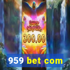 959 bet com